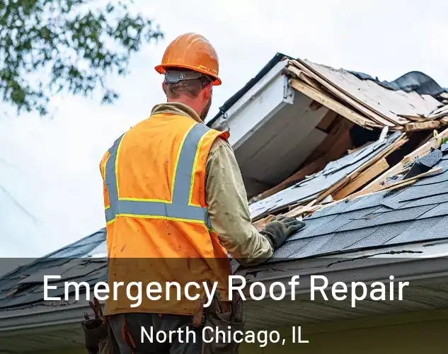  Emergency Roof Repair North Chicago, IL