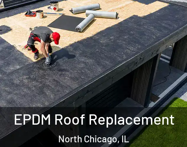  EPDM Roof Replacement North Chicago, IL
