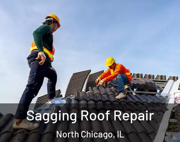  Sagging Roof Repair North Chicago, IL