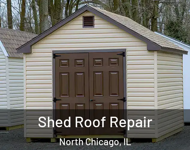  Shed Roof Repair North Chicago, IL