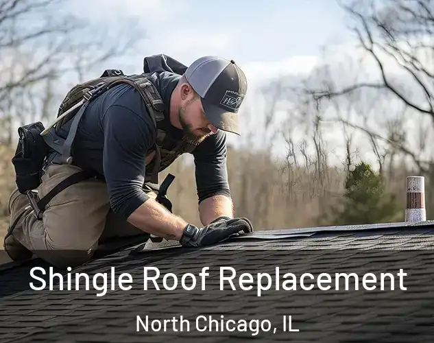  Shingle Roof Replacement North Chicago, IL