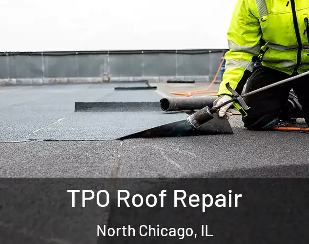  TPO Roof Repair North Chicago, IL